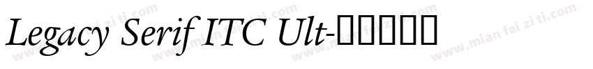 Legacy Serif ITC Ult字体转换